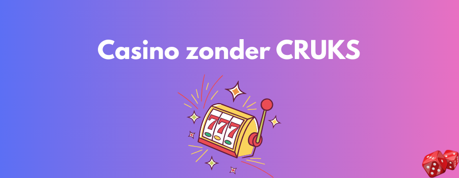 Online Casino Zonder CRUKS Ontdek de Voordelen