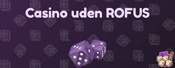 Oplev de Bedste Casinoer Uden Rofus Spil Uden Bekymringer